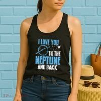 I Love You To The Neptune & Back Funny Astronomer Present Women's Tank Top thumb 2