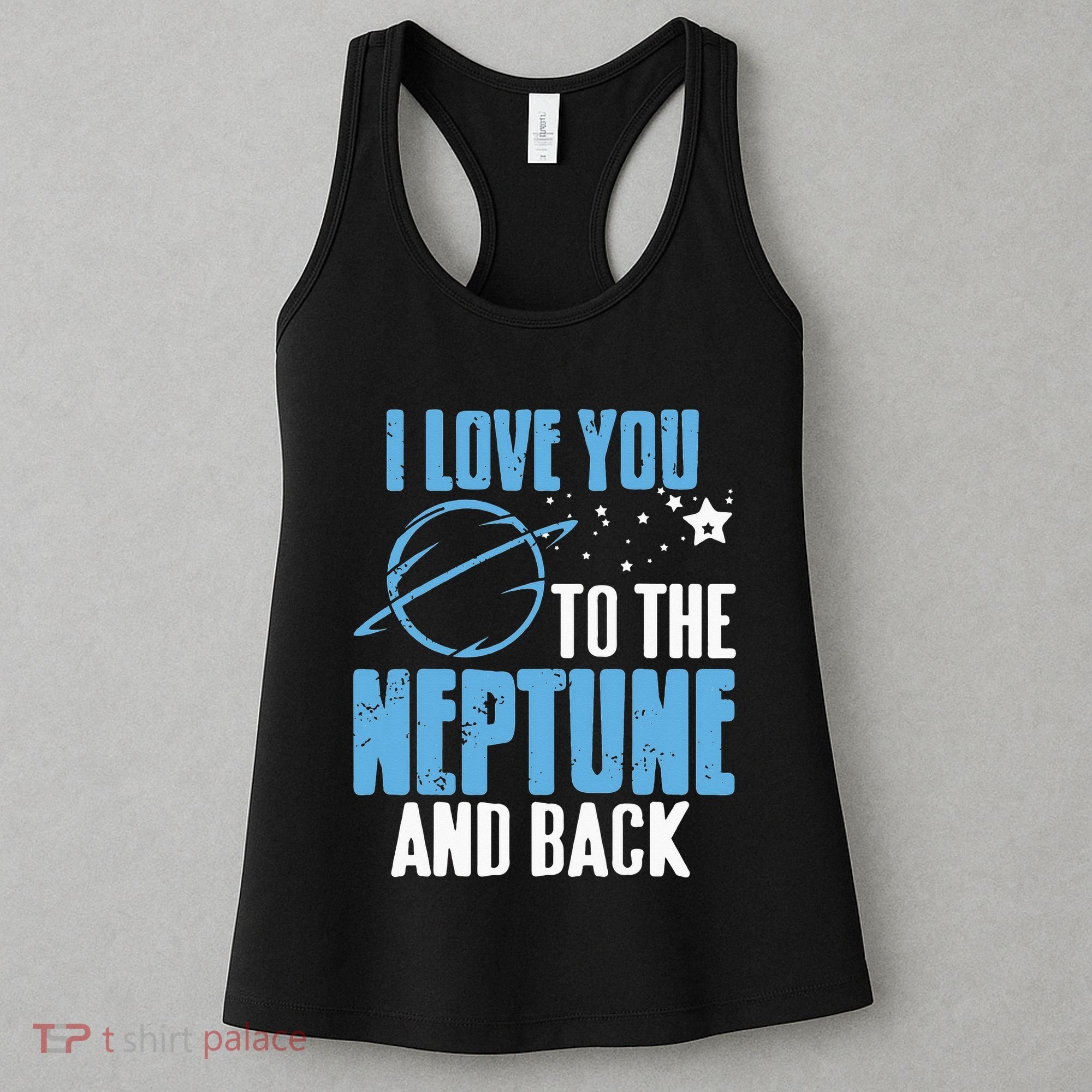 I Love You To The Neptune & Back Funny Astronomer Present Women's Tank Top