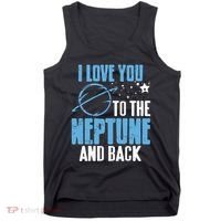 I Love You To The Neptune & Back Funny Astronomer Present Tank Top thumb 0