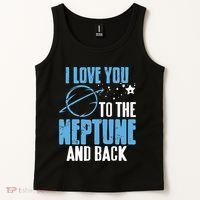 I Love You To The Neptune & Back Funny Astronomer Present Tank Top thumb 2