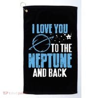 I Love You To The Neptune & Back Funny Astronomer Present Golf Towel thumb 0