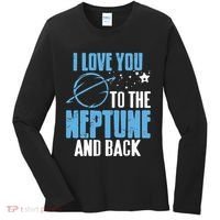 I Love You To The Neptune & Back Funny Astronomer Present Women's Long Sleeve Shirt thumb 0