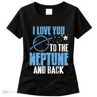 I Love You To The Neptune & Back Funny Astronomer Present Women's T-Shirt thumb 0