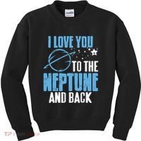 I Love You To The Neptune & Back Funny Astronomer Present Kids Sweatshirt thumb 0