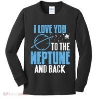 I Love You To The Neptune & Back Funny Astronomer Present Kids Long Sleeve Shirt thumb 0