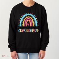I Love You All Class Dismissed Women's Sweatshirt thumb 0