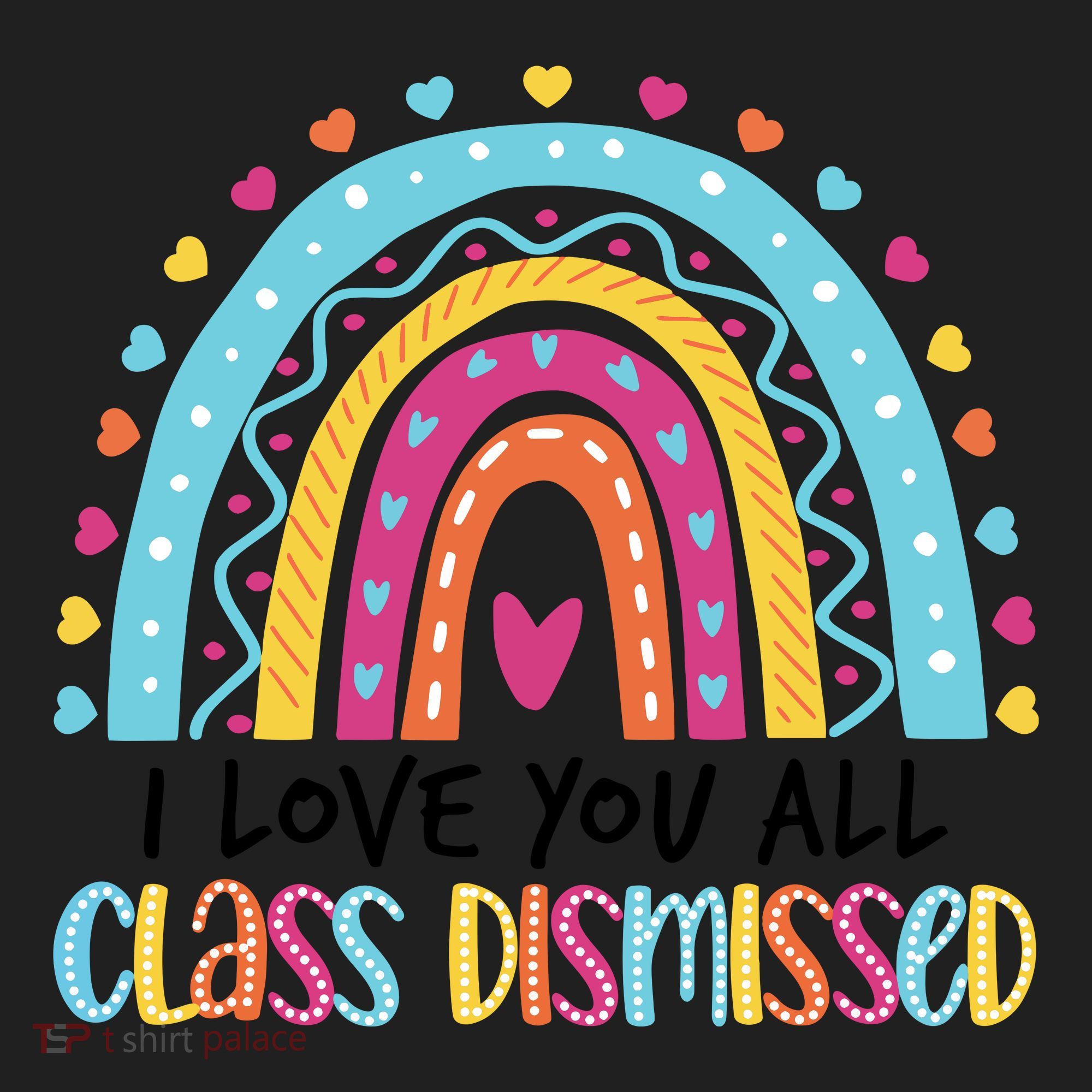 I Love You All Class Dismissed Women's Sweatshirt