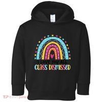 I Love You All Class Dismissed Toddler Hoodie thumb 0