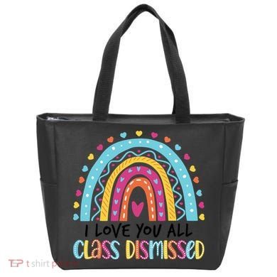 I Love You All Class Dismissed Tote Bag