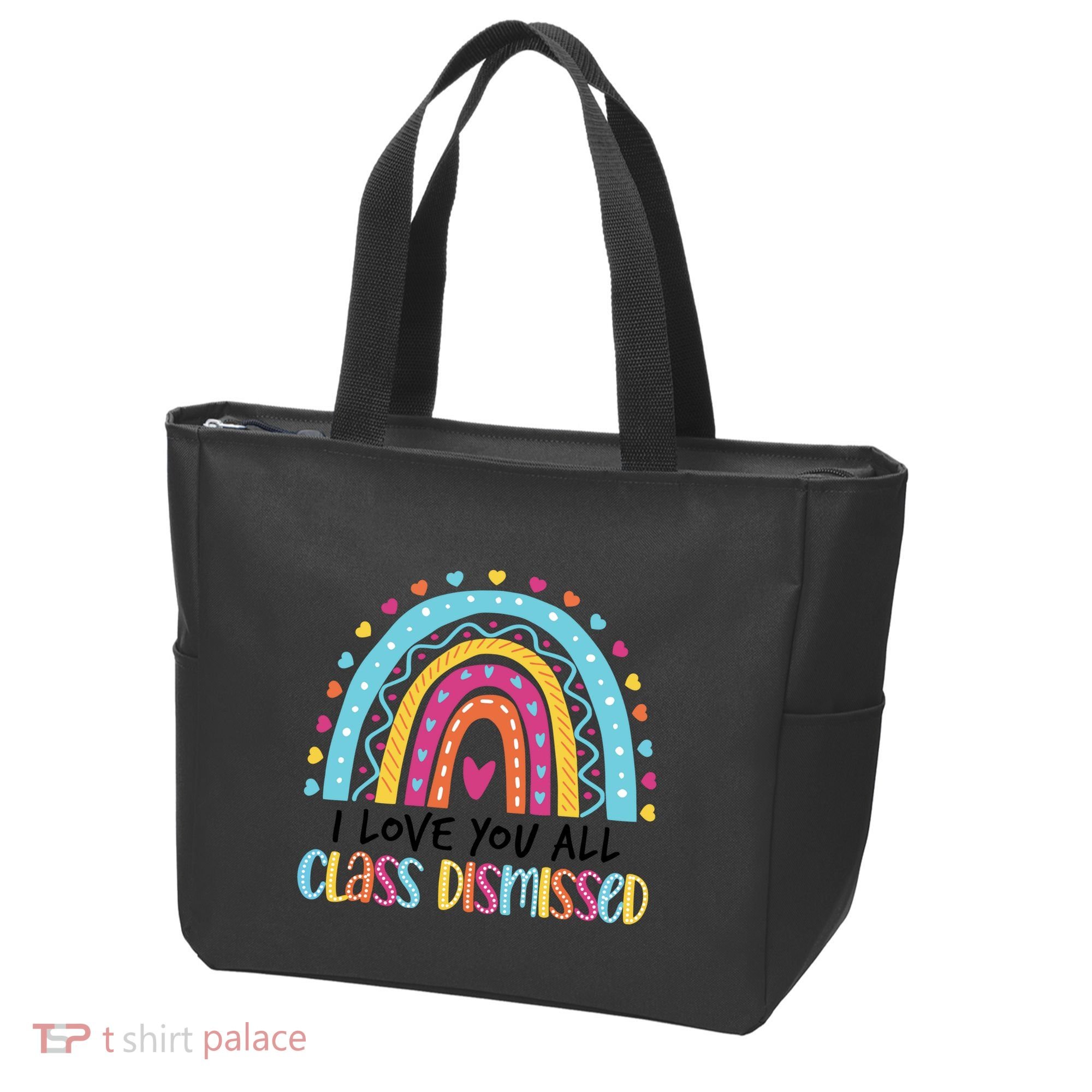 I Love You All Class Dismissed Tote Bag