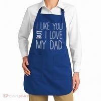 I Like You But I Love My Dad Gift Apron thumb 2