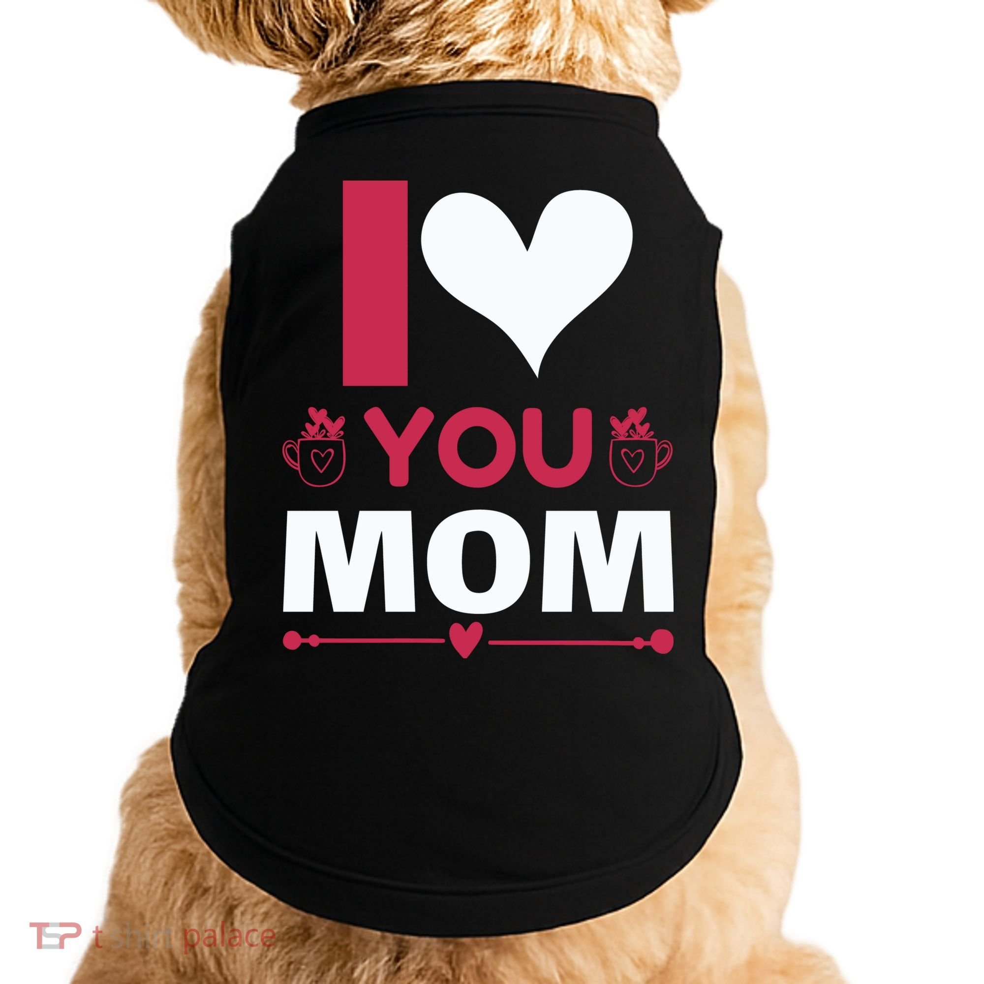 I Love You Mom Doggie Tank