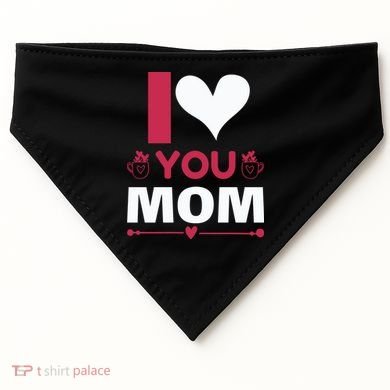 I Love You Mom USA-Made Doggie Bandana