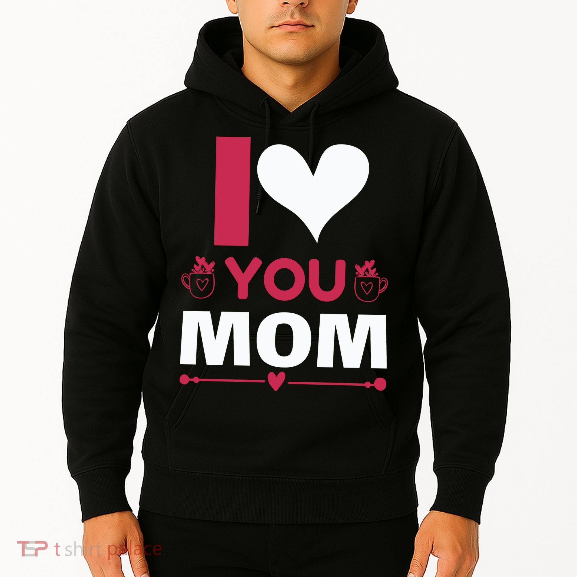 I Love You Mom Hoodie