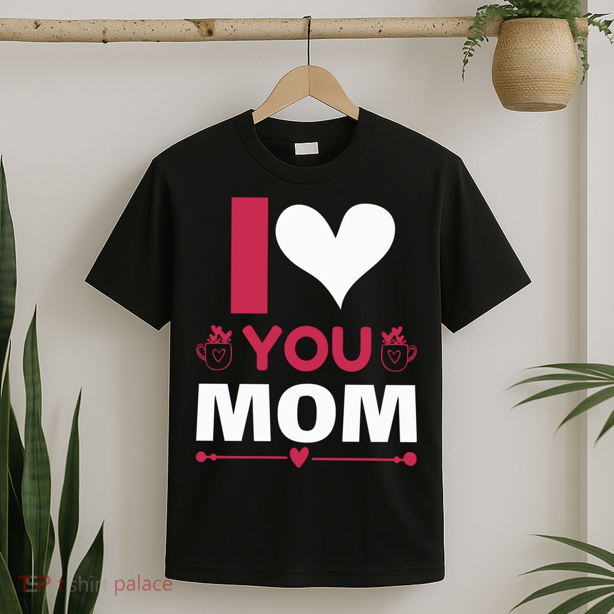 I Love You Mom T-Shirt