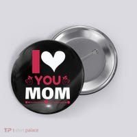 I Love You Mom Button thumb 0