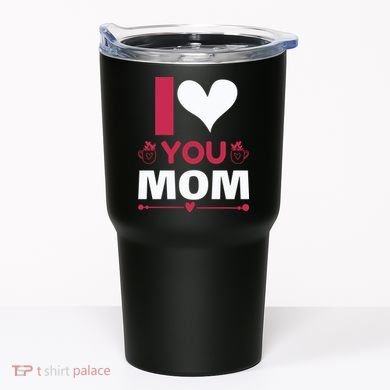 I Love You Mom Tumbler