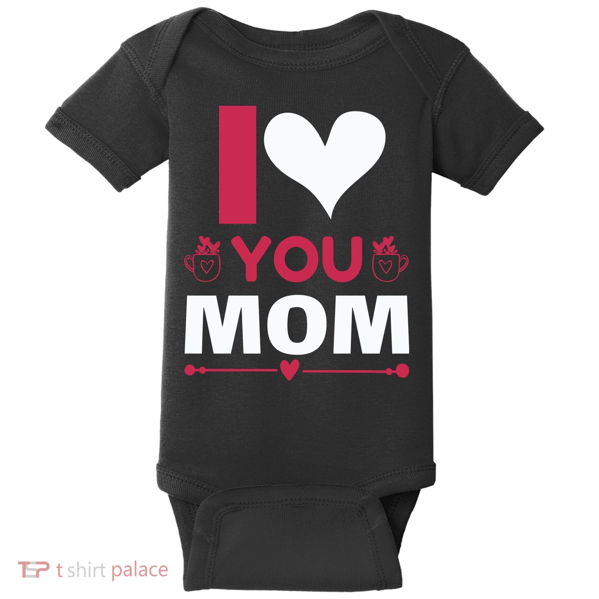 I Love You Mom Baby Bodysuit
