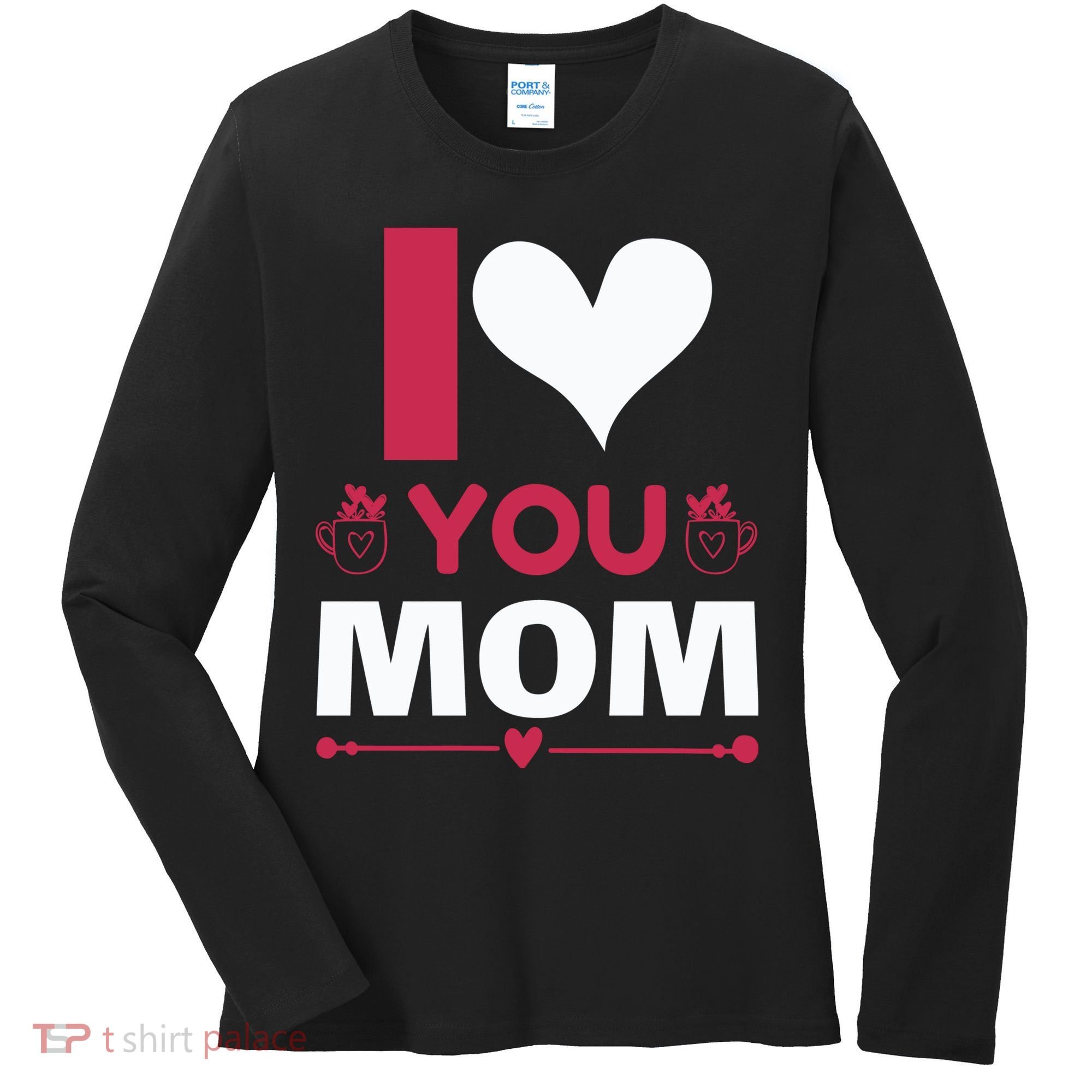 I Love You Mom Women's Long Sleeve Shirt