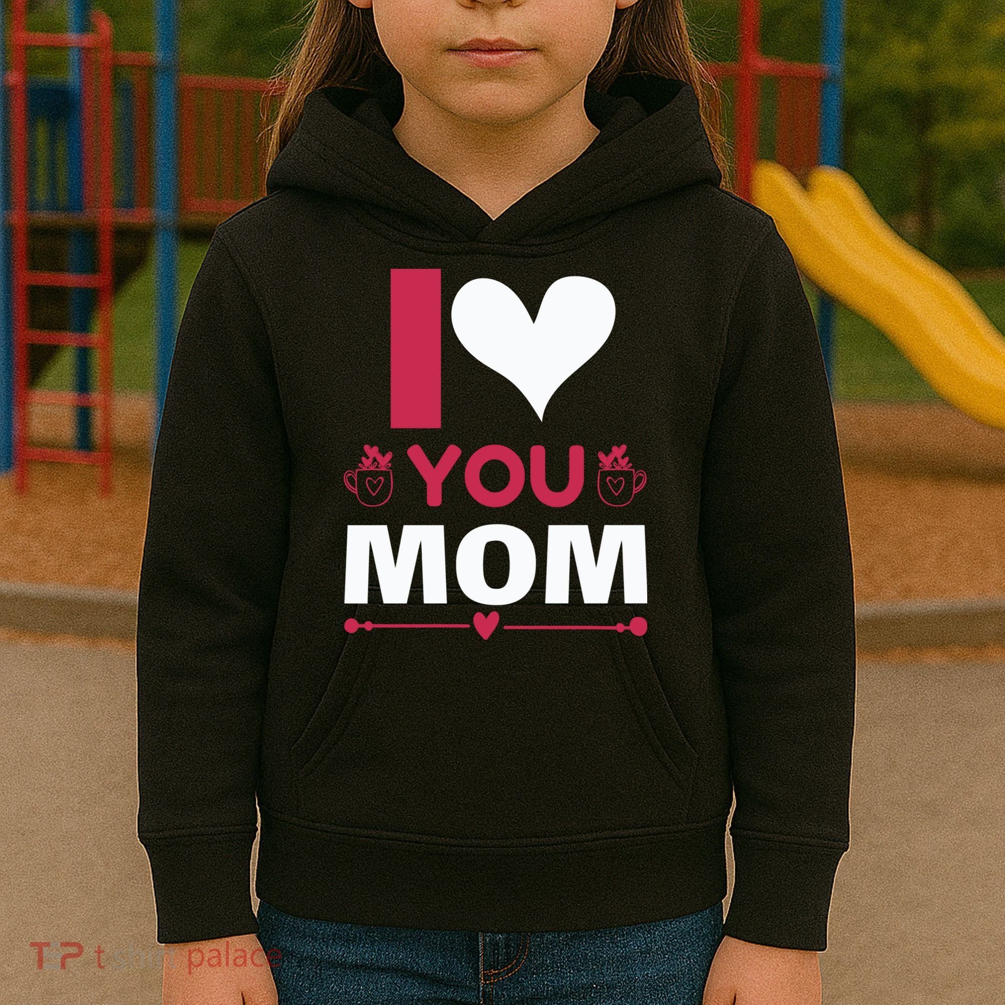 I Love You Mom Kids Hoodie