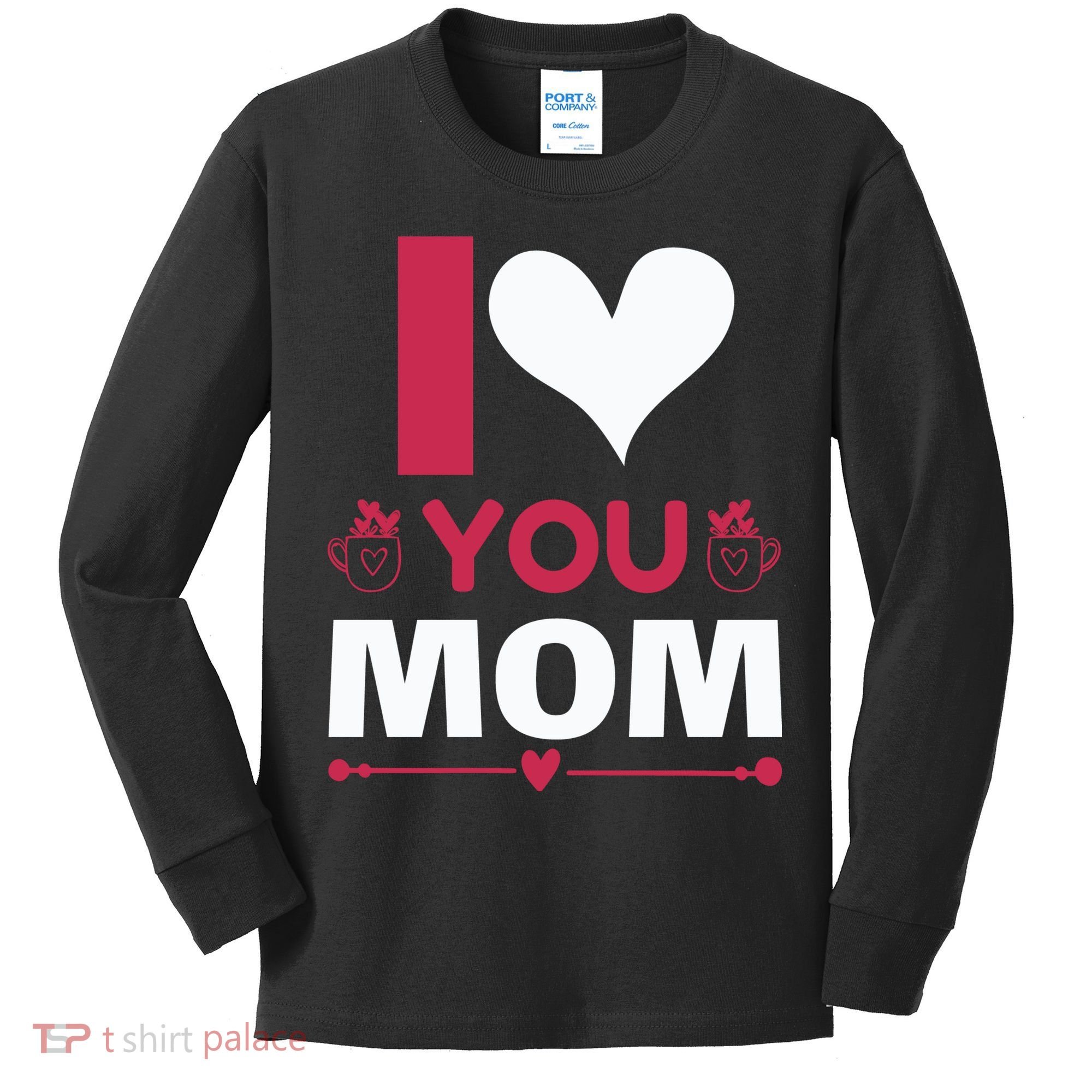 I Love You Mom Kids Long Sleeve Shirt