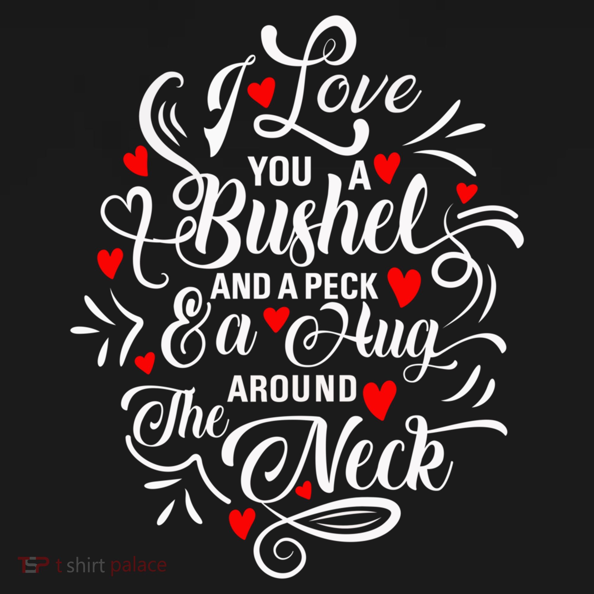 I Love You A Bushel And A Peck And A Hug Around The Neck Gift Women's Hoodie