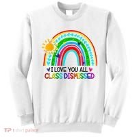 I Love You All Class Dismissed Teacher Shirts For Women Sweatshirt thumb 0