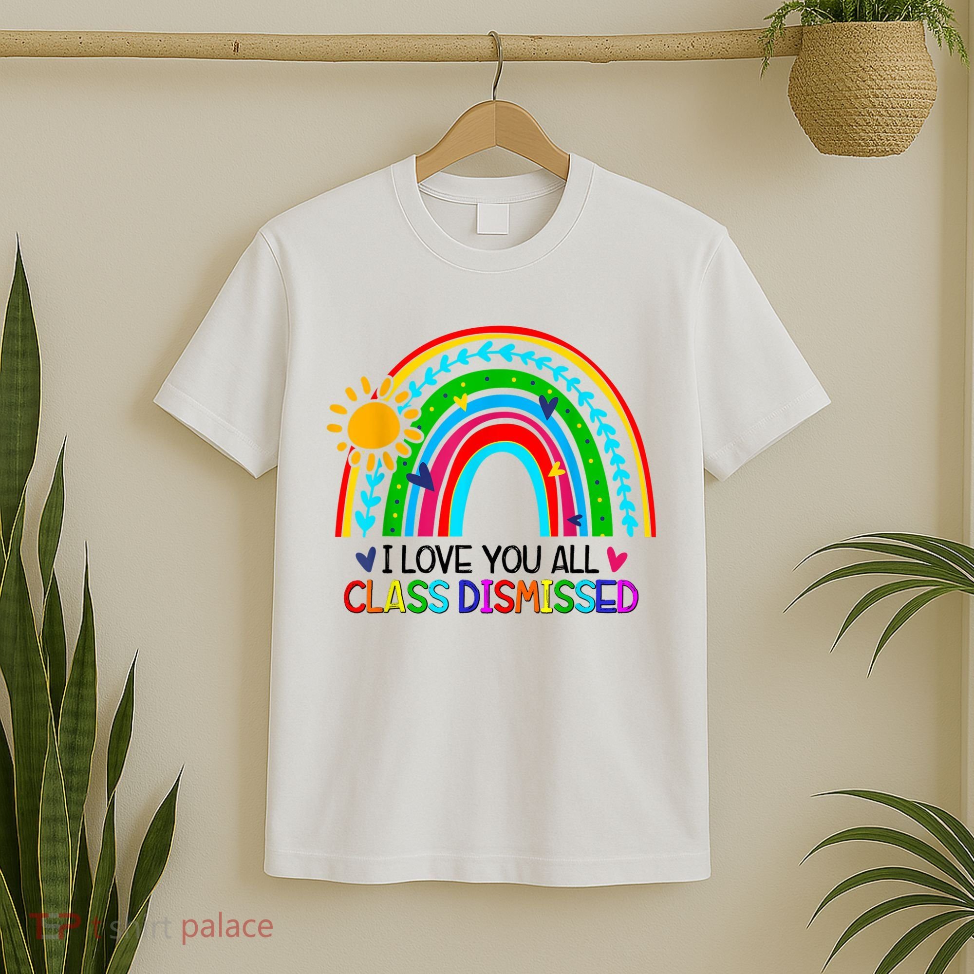 I Love You All Class Dismissed Teacher Shirts For Women T-Shirt