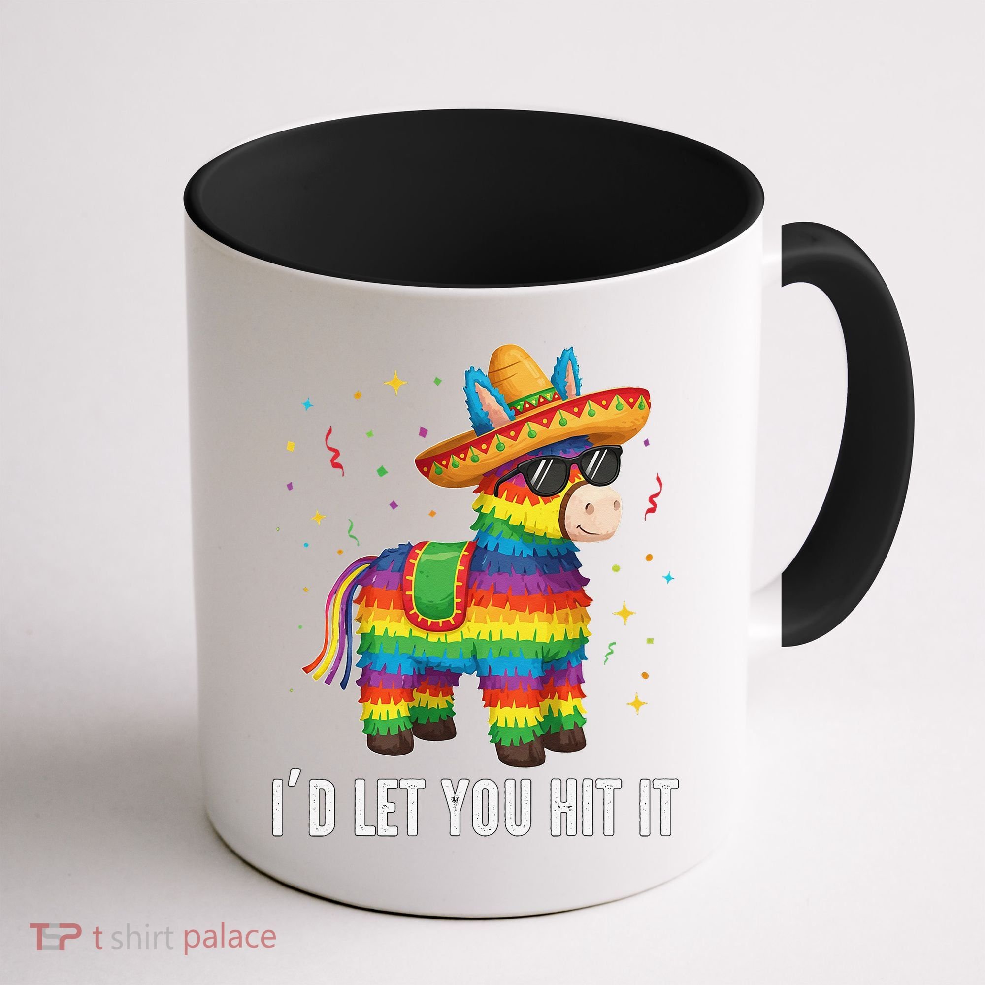 Id Let You Hit It Funny Pinata Sombrero Rainbow Fiesta Gift Coffee Mug
