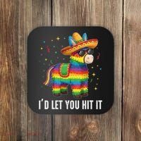 Id Let You Hit It Funny Pinata Sombrero Rainbow Fiesta Gift Coaster thumb 0