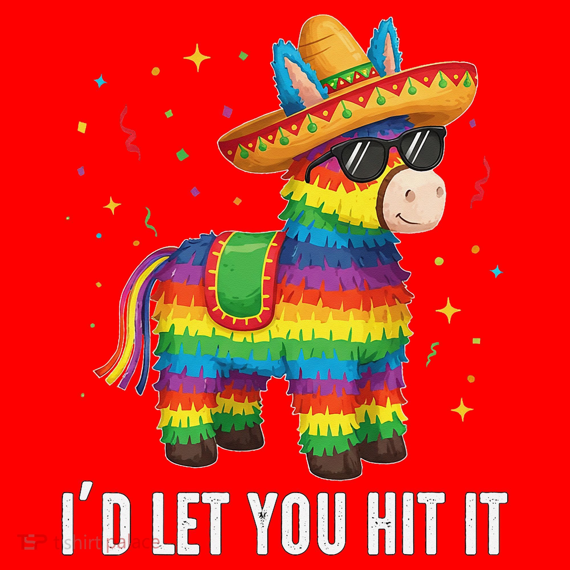 Id Let You Hit It Funny Pinata Sombrero Rainbow Fiesta Gift Santa Hat