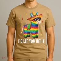 Id Let You Hit It Funny Pinata Sombrero Rainbow Fiesta Gift T-Shirt thumb 3
