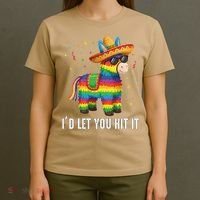 Id Let You Hit It Funny Pinata Sombrero Rainbow Fiesta Gift T-Shirt thumb 4