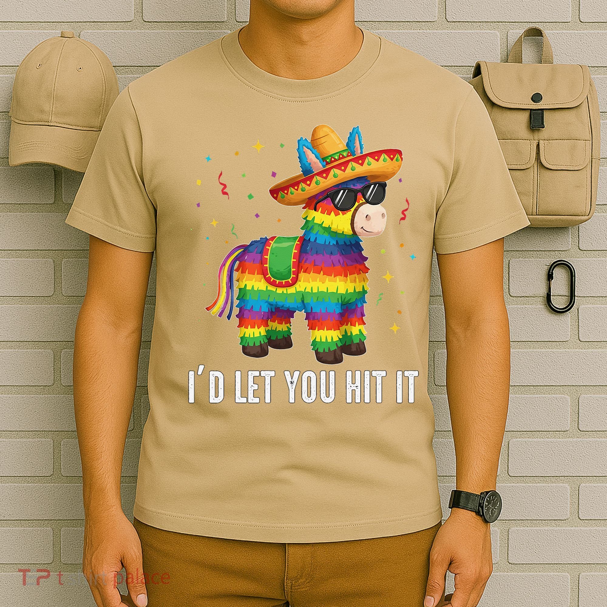 Id Let You Hit It Funny Pinata Sombrero Rainbow Fiesta Gift T-Shirt