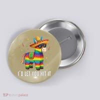 Id Let You Hit It Funny Pinata Sombrero Rainbow Fiesta Gift Button thumb 0