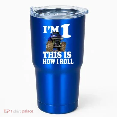 I'm 1 This Is How I Roll Tumbler