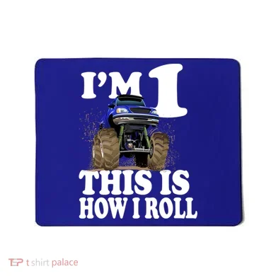 I'm 1 This Is How I Roll Mousepad