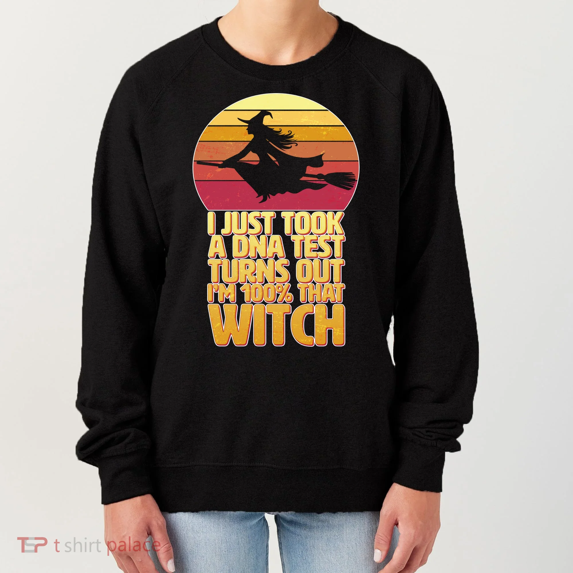 I'm 100 That Witch DNA Test Funny Halloween Women's Sweatshirt