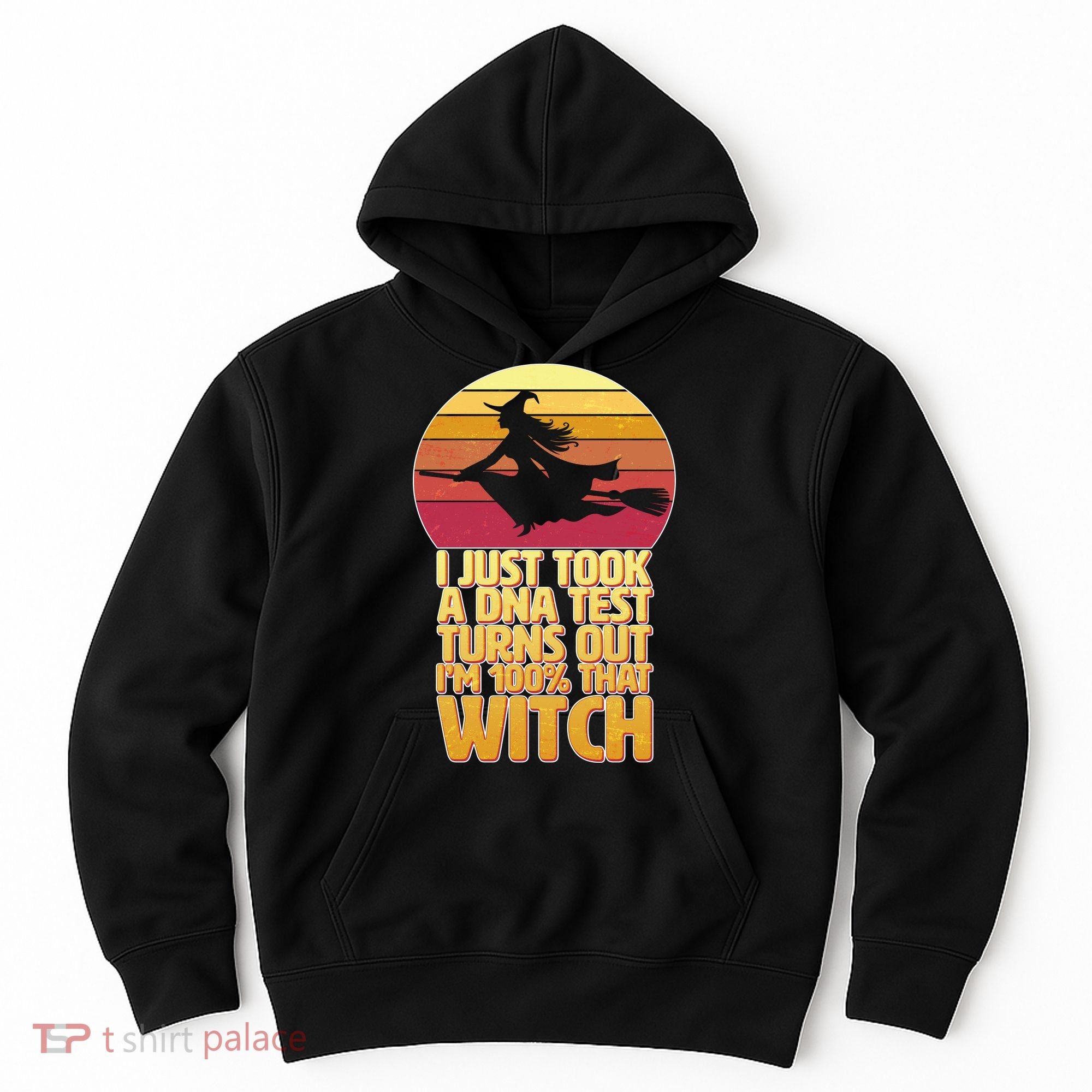 I'm 100 That Witch DNA Test Funny Halloween Hoodie