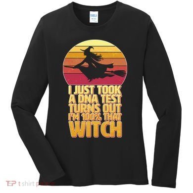 I'm 100 That Witch DNA Test Funny Halloween Women's Long Sleeve Shirt