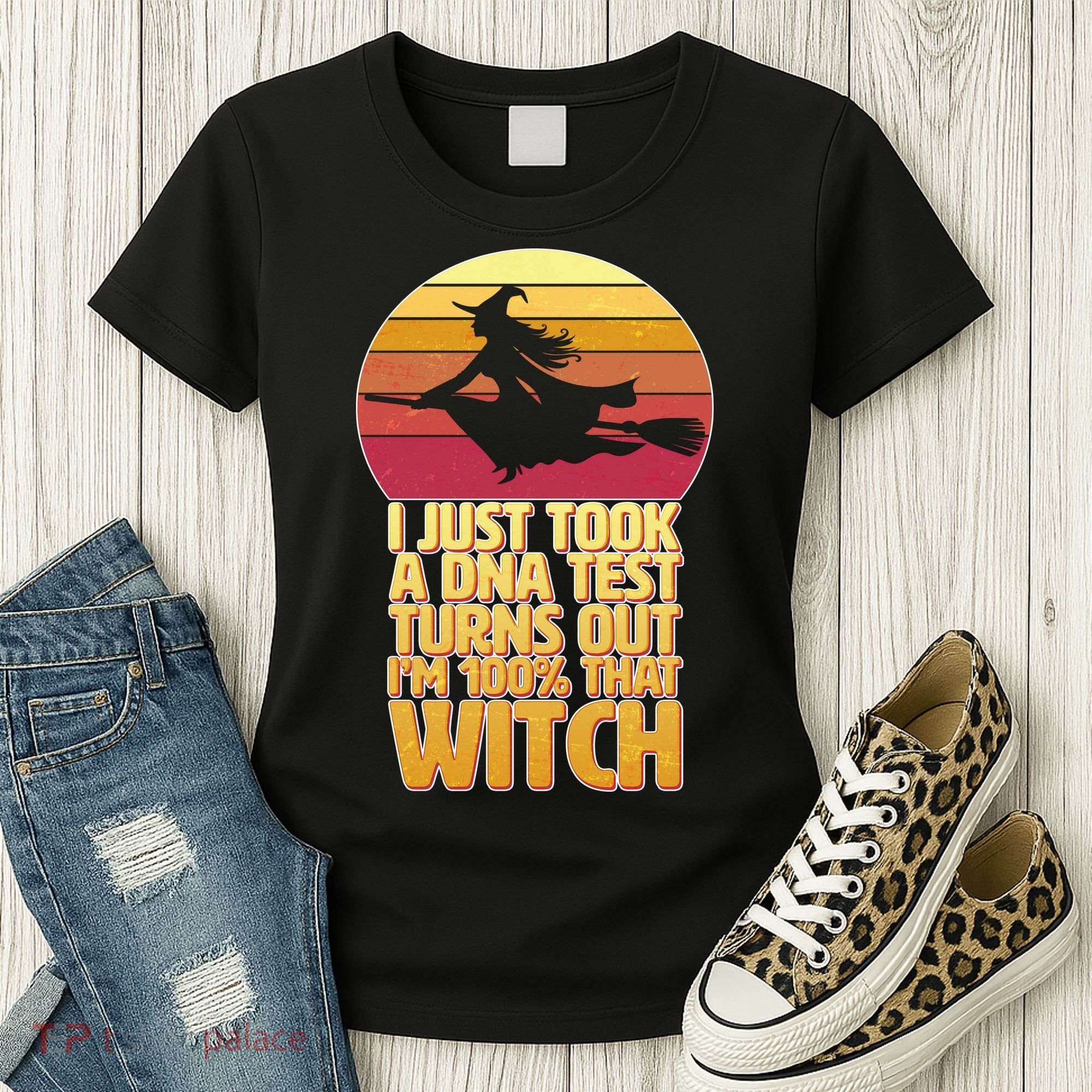 I'm 100 That Witch DNA Test Funny Halloween Women's T-Shirt