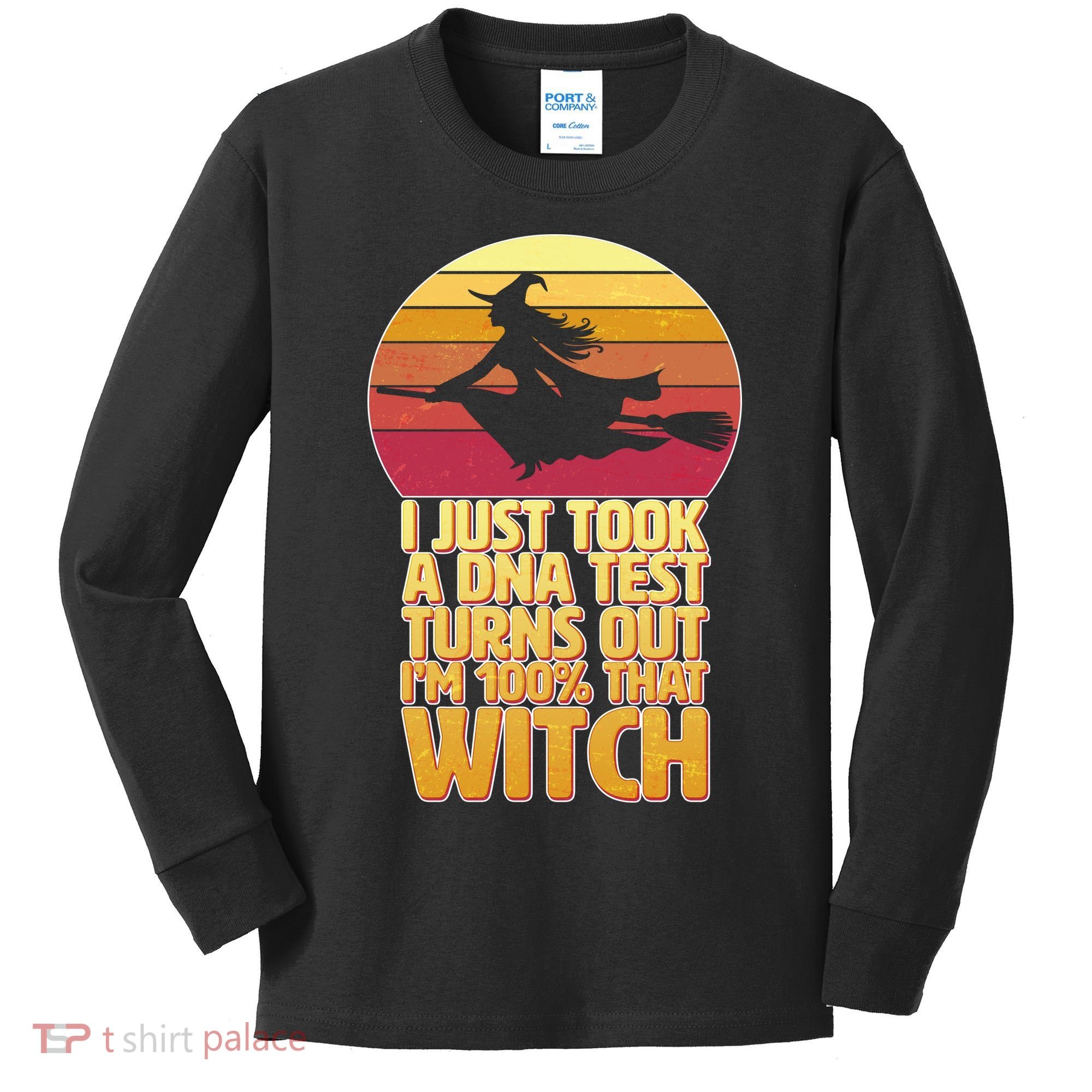 I'm 100 That Witch DNA Test Funny Halloween Kids Long Sleeve Shirt
