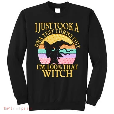 I'm 100% That Witch Halloween Sweatshirt