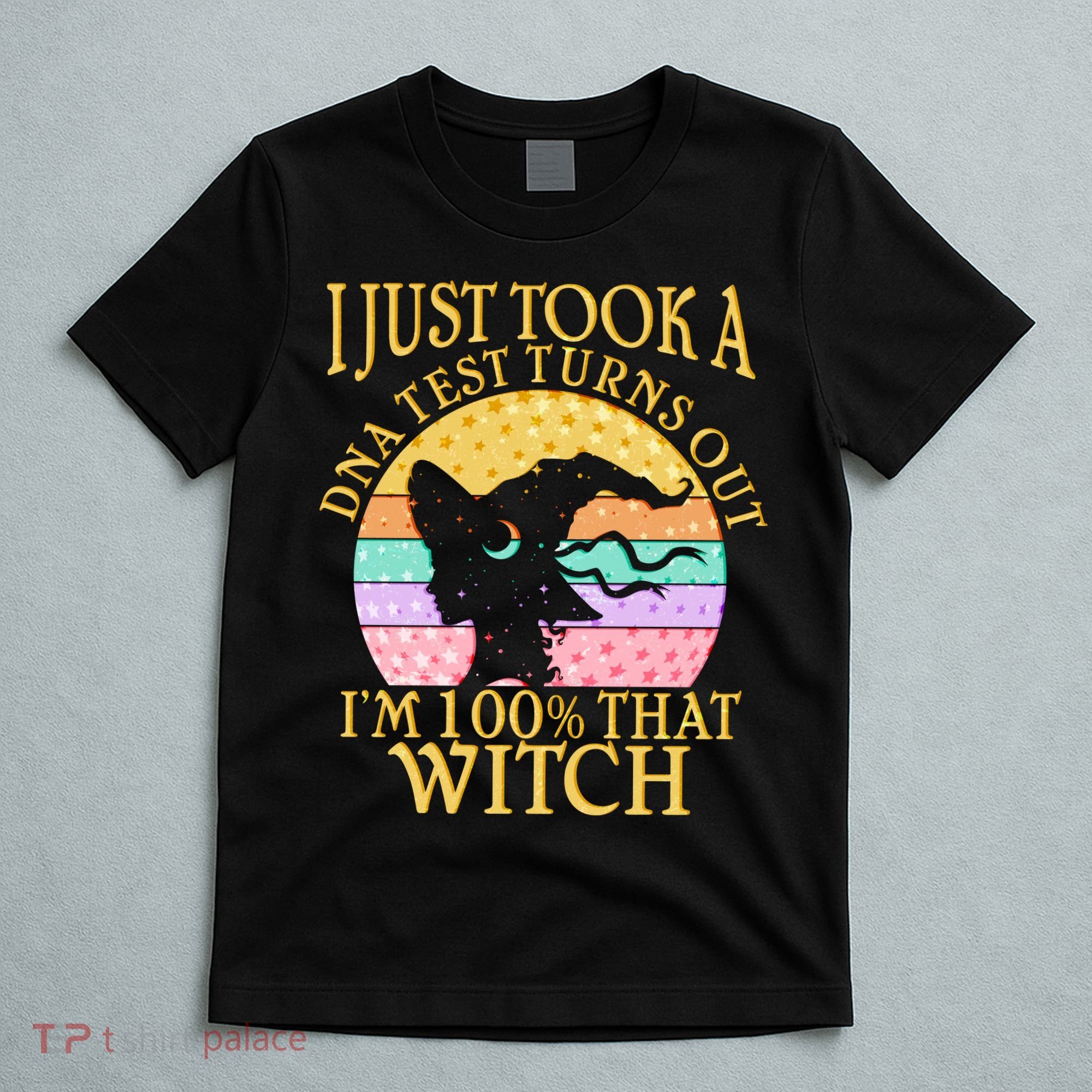 I'm 100% That Witch Halloween T-Shirt