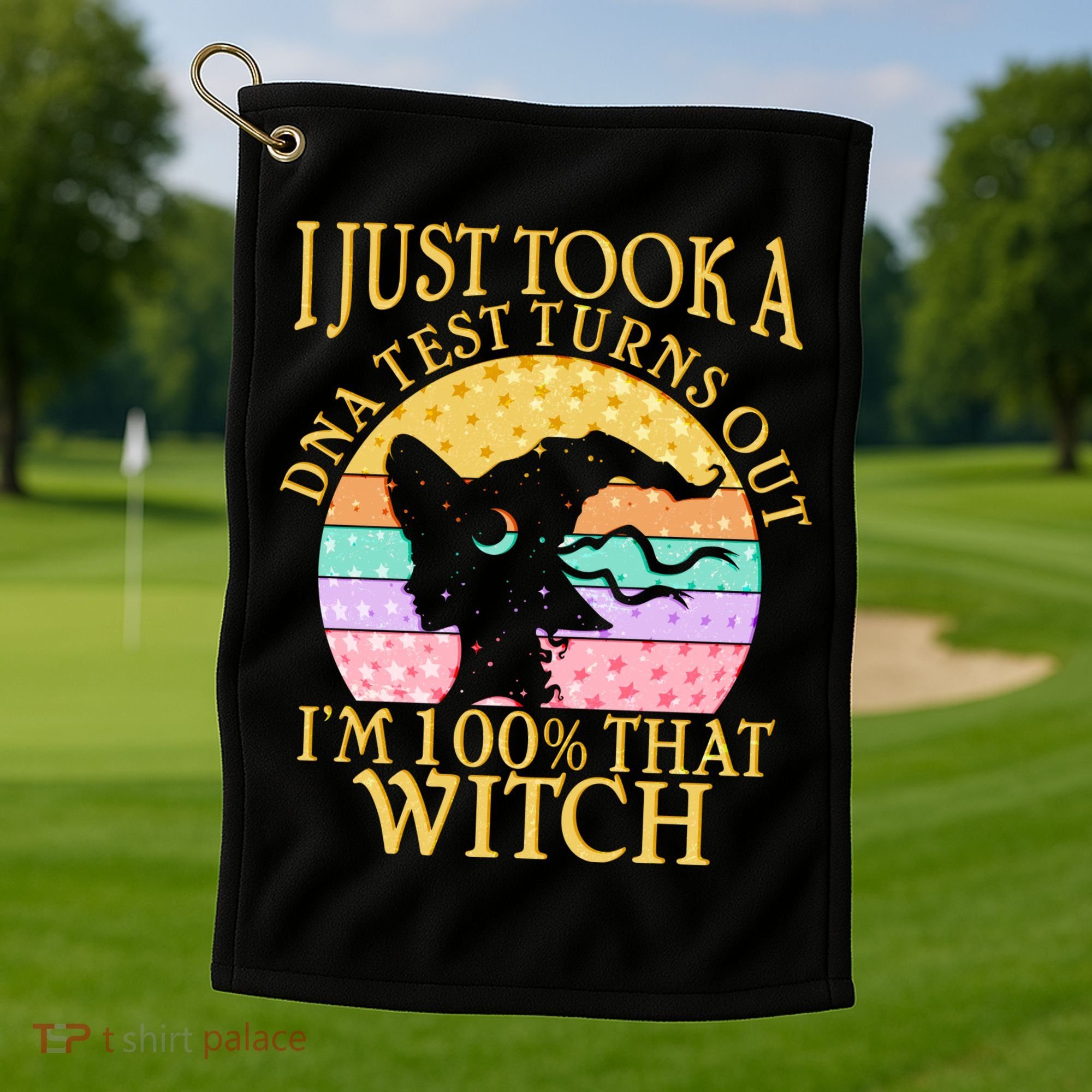I'm 100% That Witch Halloween Golf Towel