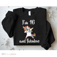 I'm 16 And Fabulous Sweet Sixteen Sweatshirt thumb 2