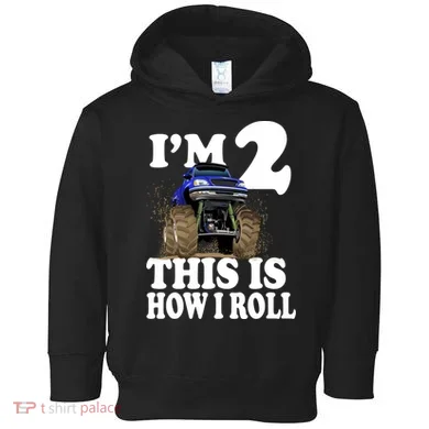 I'm 2 This Is How I Roll Toddler Hoodie