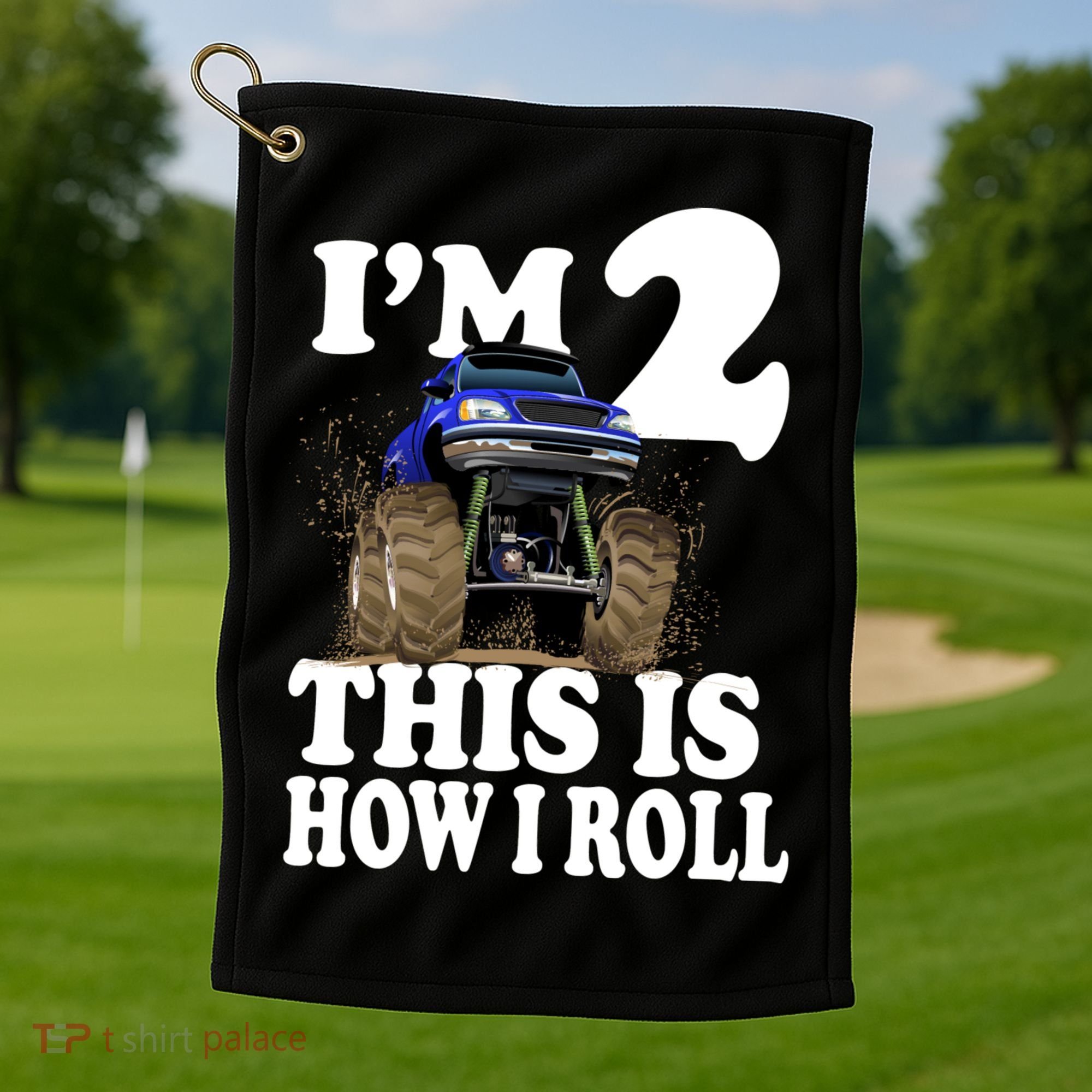 I'm 2 This Is How I Roll Golf Towel