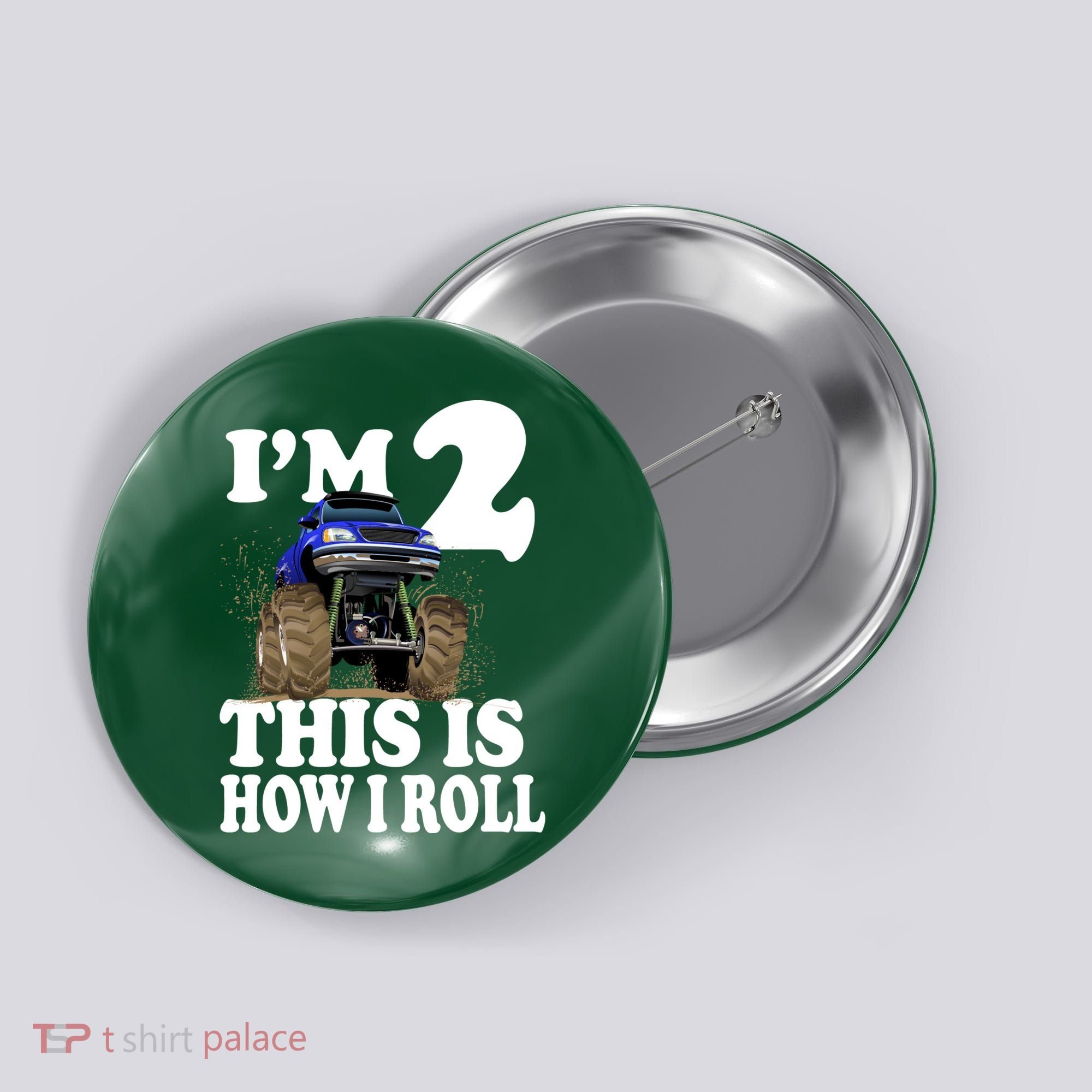 I'm 2 This Is How I Roll Button