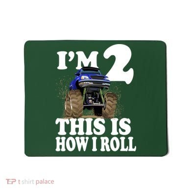 I'm 2 This Is How I Roll Mousepad